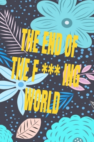 Kniha The End Of The F World Halas Prod