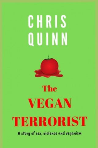 Book The Vegan Terrorist Chris Quinn