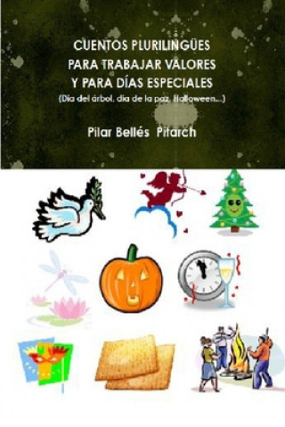 Knjiga Cuentos Plurilingües Para Trabajar Valores Y Para Días Especiales Pilar Belles Pitarch