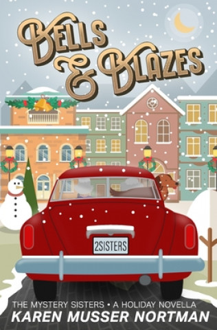 Buch Bells and Blazes Karen Musser Nortman