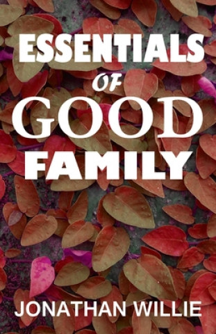 Knjiga Essentials of Good Family Jonathan Ikechukwu Willie