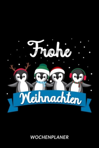 Książka Frohe Weihnachten - Wochenplaner: Pinguin Familie S. Kreisel