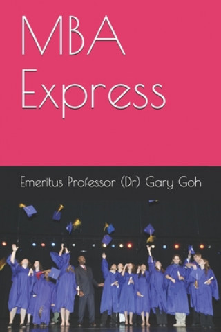 Knjiga MBA Express Emeritus Professor Goh