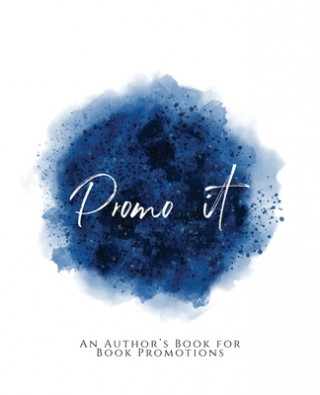 Kniha Promo It!: An Author's Book for Book Promotions Blue Version Teecee Design Studio