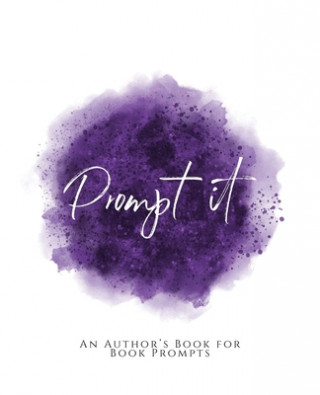 Kniha Prompt It!: An Author's Book for Book Prompts Purple Version Teecee Design Studio