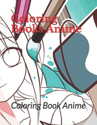 Carte Coloring Book Anime Anime Acoloring Books