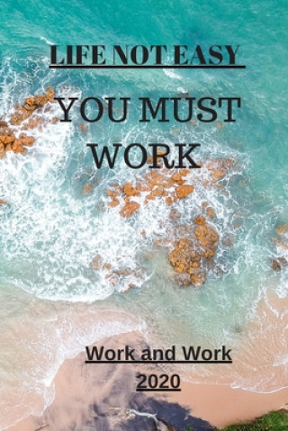 Carte Life Not Easy: You Must Work Motivation For Work