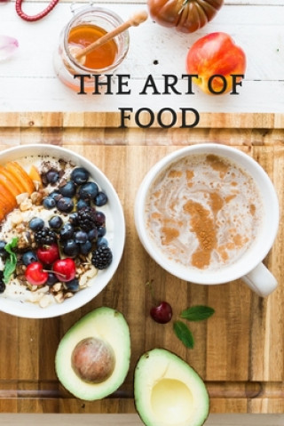 Könyv The Art of Food Notebook Journal
