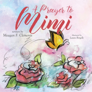 Knjiga Prayer To Mimi Laura Bergelli