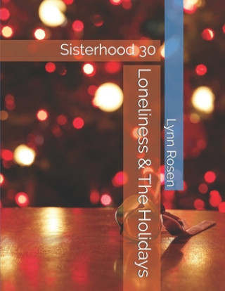 Kniha Loneliness & The Holidays: Sisterhood 30 Vickie Altheide
