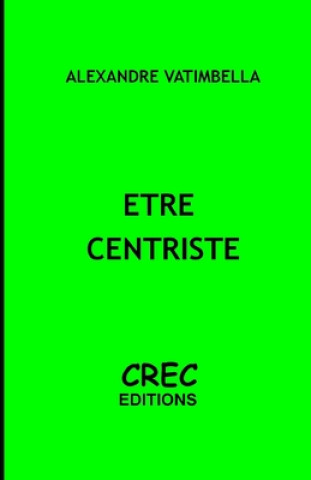 Książka Etre Centriste Alexandre Vatimbella