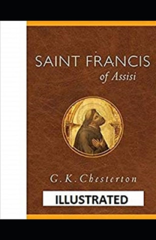 Carte Saint Francis of Assisi Illustrated G. K. Chesterton