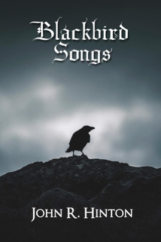 Knjiga Blackbird Songs John R. Hinton