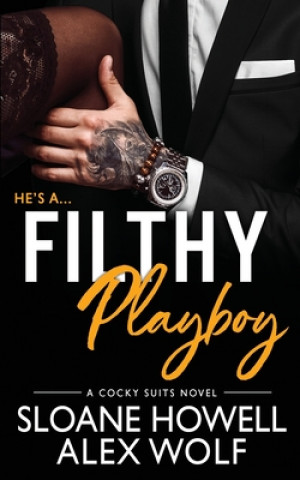 Kniha Filthy Playboy Sloane Howell