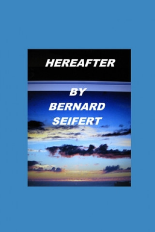 Knjiga Hereafter Bernard Seifert