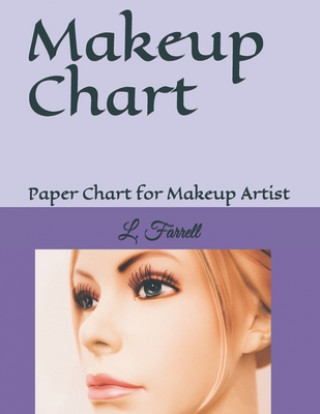 Carte Makeup Chart: Paper Chart for Makeup Artist L. Farrell