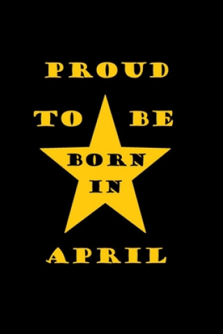 Knjiga Proud to be born in APRIL Letters