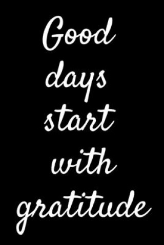 Kniha Good Days Start With Gratitude Star Note Book