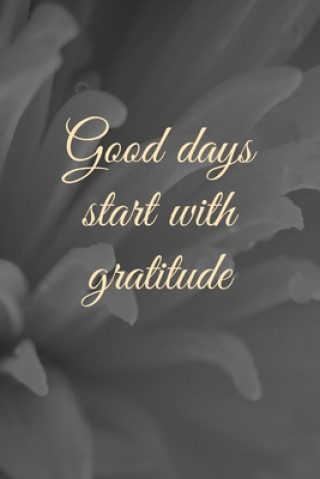 Kniha Good Days Start With Gratitude Star Note Book