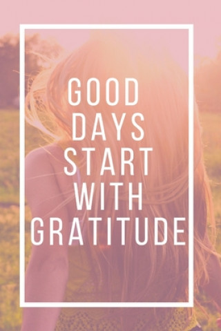 Kniha Good Days Start With Gratitude Star Note Book