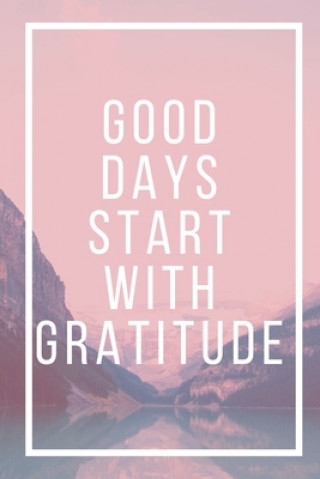 Kniha Good Days Start With Gratitude Star Note Book