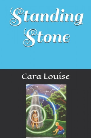 Knjiga Standing Stone Cara Louise