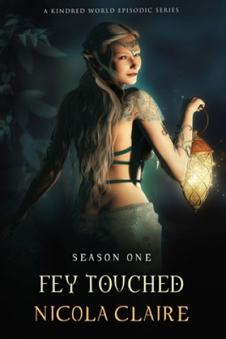 Книга Fey Touched: Season One Nicola Claire