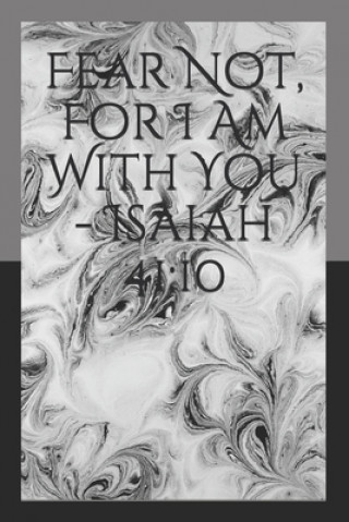 Kniha Fear Not, For I Am With You - Isaiah 41: 10 T. Williams