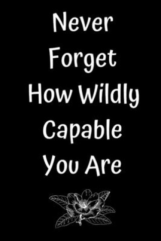 Kniha Never Forget How Wildly Capable You Are Star Note Book