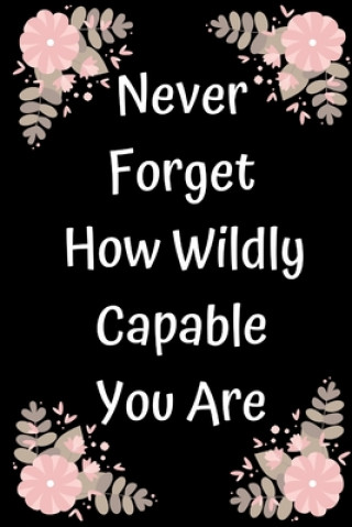 Kniha Never Forget How Wildly Capable You Are Star Note Book