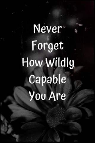 Carte Never Forget How Wildly Capable You Are Star Note Book