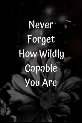 Kniha Never Forget How Wildly Capable You Are Star Note Book