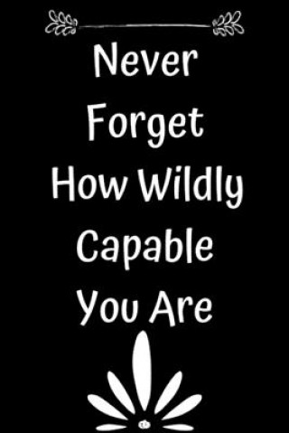 Kniha Never Forget How Wildly Capable You Are Star Note Book