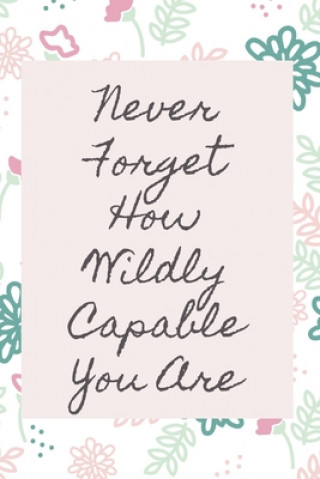 Kniha Never Forget How Wildly Capable You Are Star Note Book