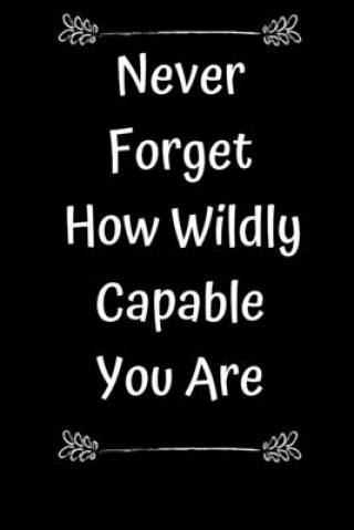 Kniha Never Forget How Wildly Capable You Are Star Note Book