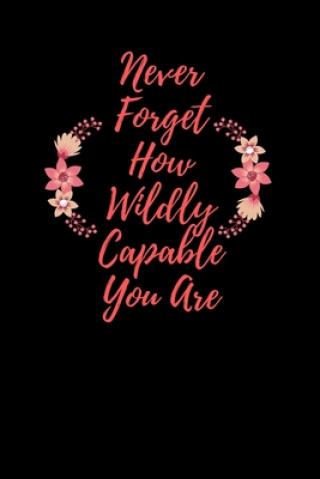 Kniha Never Forget How Wildly Capable You Are Star Note Book