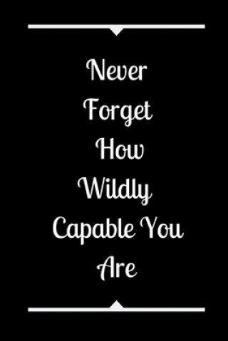 Book Never Forget How Wildly Capable You Are Star Note Book