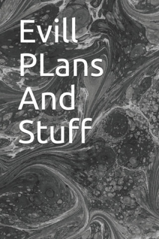 Knjiga Evill PLans And Stuff: Evill PLans And Stuff Tc