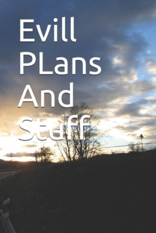Knjiga Evill PLans And Stuff: Evill PLans And Stuff Tc