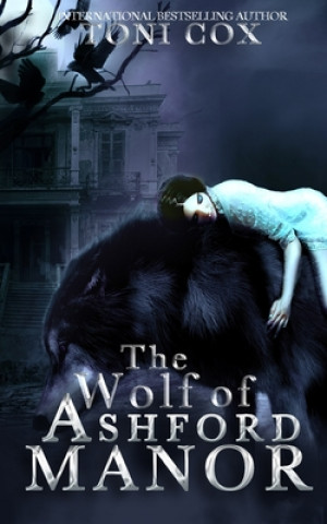 Knjiga Wolf of Ashford Manor Toni Cox