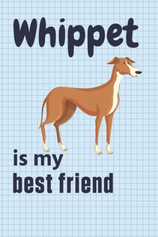 Carte Whippet is my best friend: For Whippet Dog Fans Wowpooch Press