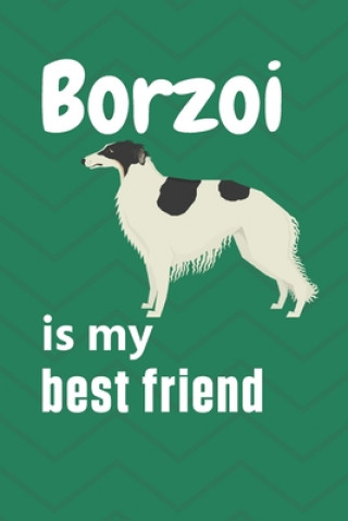 Carte Borzoi is my best friend: For Borzoi Dog Fans Wowpooch Press