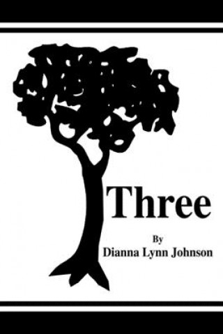 Knjiga Three Dianna Lynn Johnson