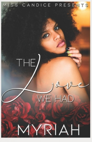 Knjiga The Love We Had Myriah