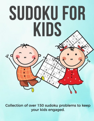 Kniha Sudoku for Kids: A collection of sudoku puzzles for kids to learn how to play from beginners to advanced level - perfect camping gift S Ultimate Puzzle Collections