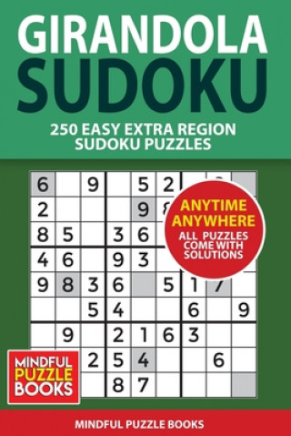 Książka Girandola Sudoku: 250 Easy Extra Region Sudoku Puzzles Mindful Puzzle Books