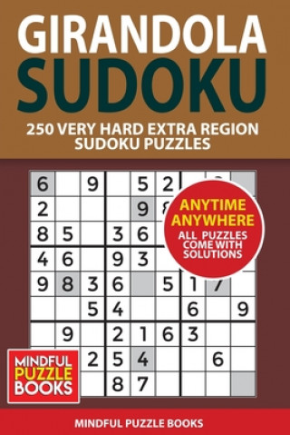 Książka Girandola Sudoku: 250 Very Hard Extra Region Sudoku Puzzles Mindful Puzzle Books