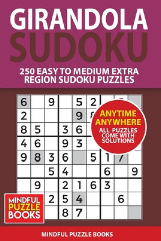 Książka Girandola Sudoku: 250 Easy to Medium Extra Region Sudoku Puzzles Mindful Puzzle Books