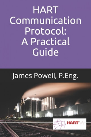 Knjiga HART Communication Protocol: A Practical Guide James Powell P. Eng