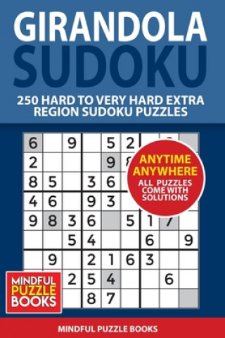 Książka Girandola Sudoku: 250 Hard to Very Hard Extra Region Sudoku Puzzles Mindful Puzzle Books